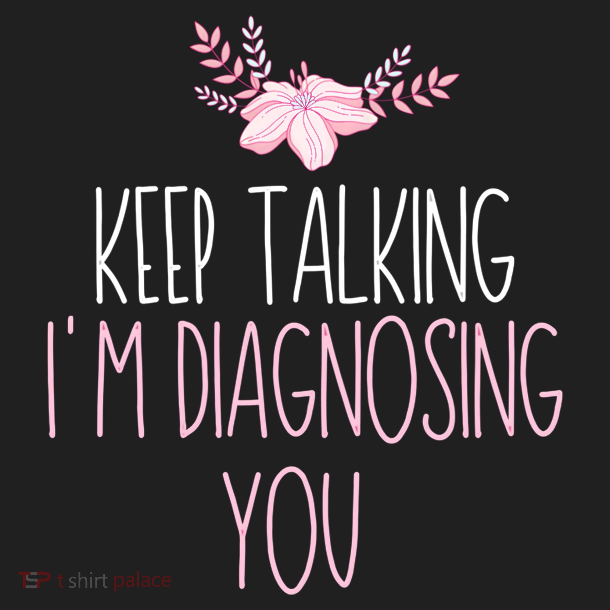 Funny Keep Talking I'm Diagnosing You Psychology Graduation Gift Golf Towel