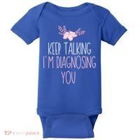 Funny Keep Talking I'm Diagnosing You Psychology Graduation Gift Baby Bodysuit thumb 0
