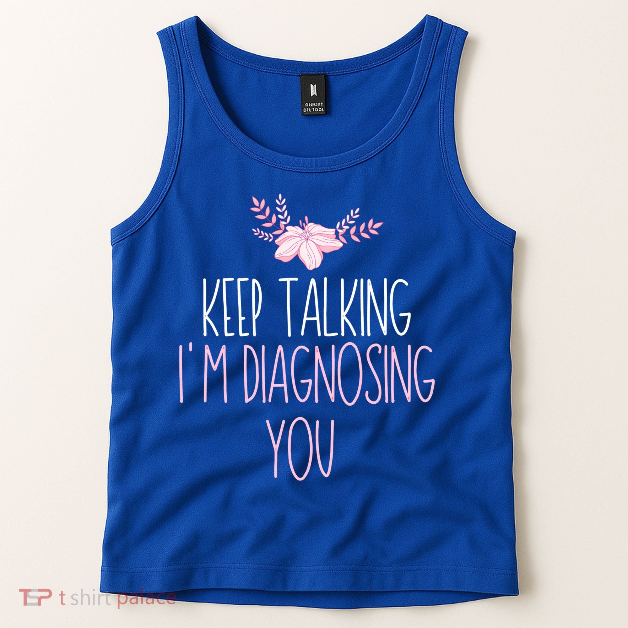 Funny Keep Talking I'm Diagnosing You Psychology Graduation Gift Tank Top