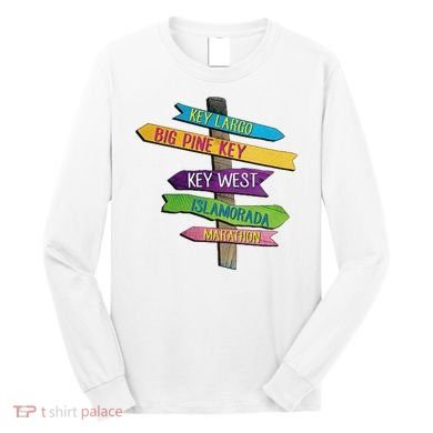 Florida Keys Totem Largo Islamorada Key West Sign Post Long Sleeve Shirt