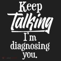 Funny Keep Talking I'm Diagnosing You Women's Sweatshirt thumb 2