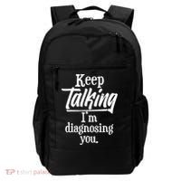 Funny Keep Talking I'm Diagnosing You Backpack thumb 0