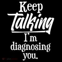 Funny Keep Talking I'm Diagnosing You Coaster thumb 2