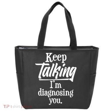 Funny Keep Talking I'm Diagnosing You Tote Bag