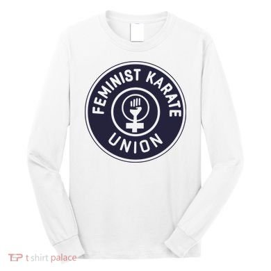 Feminist Karate Union Long Sleeve Shirt