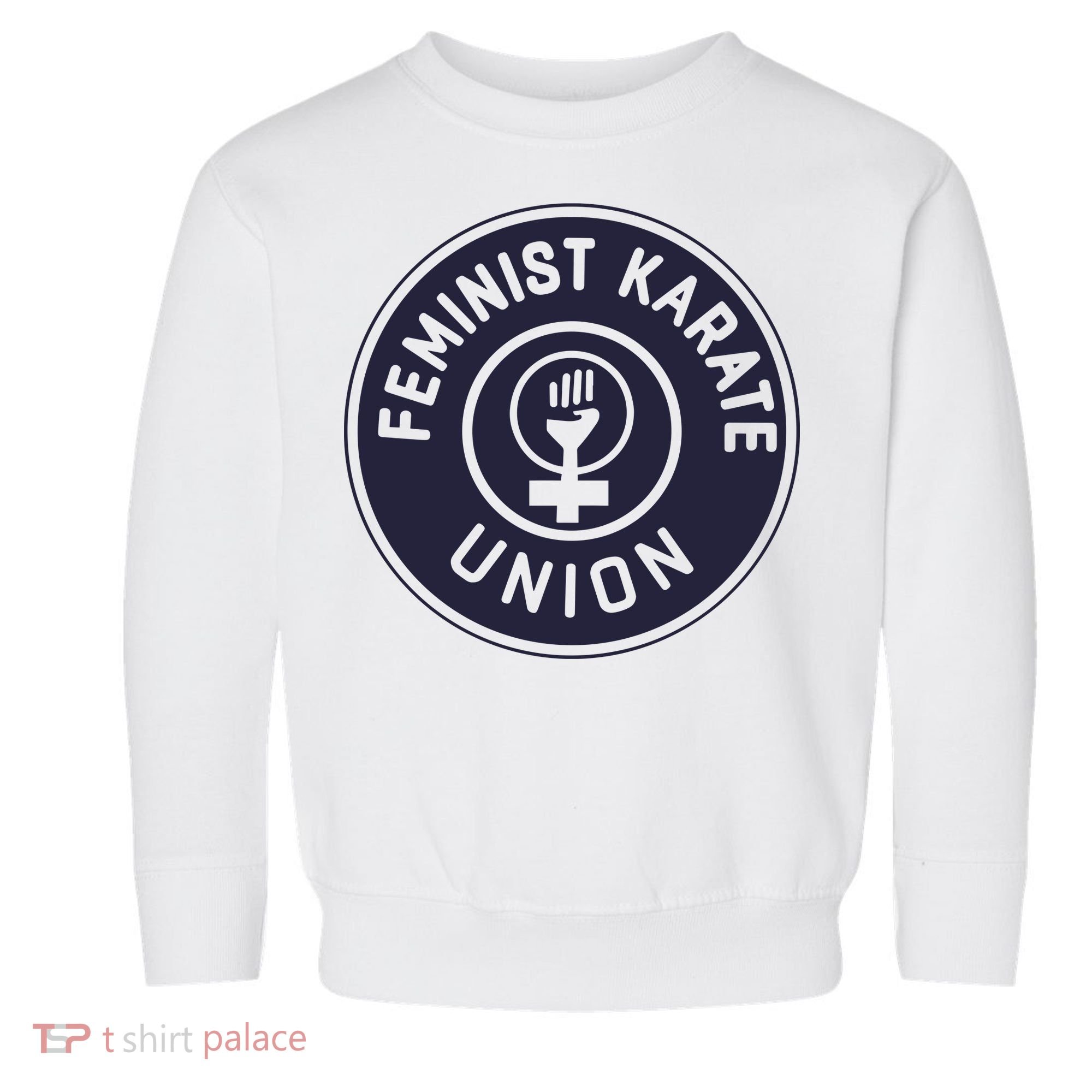 Feminist Karate Union Toddler Sweatshirt