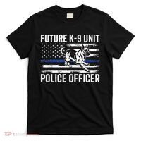 Future K9 Unit Police Officer Proud Law Enforcement T-Shirt thumb 0