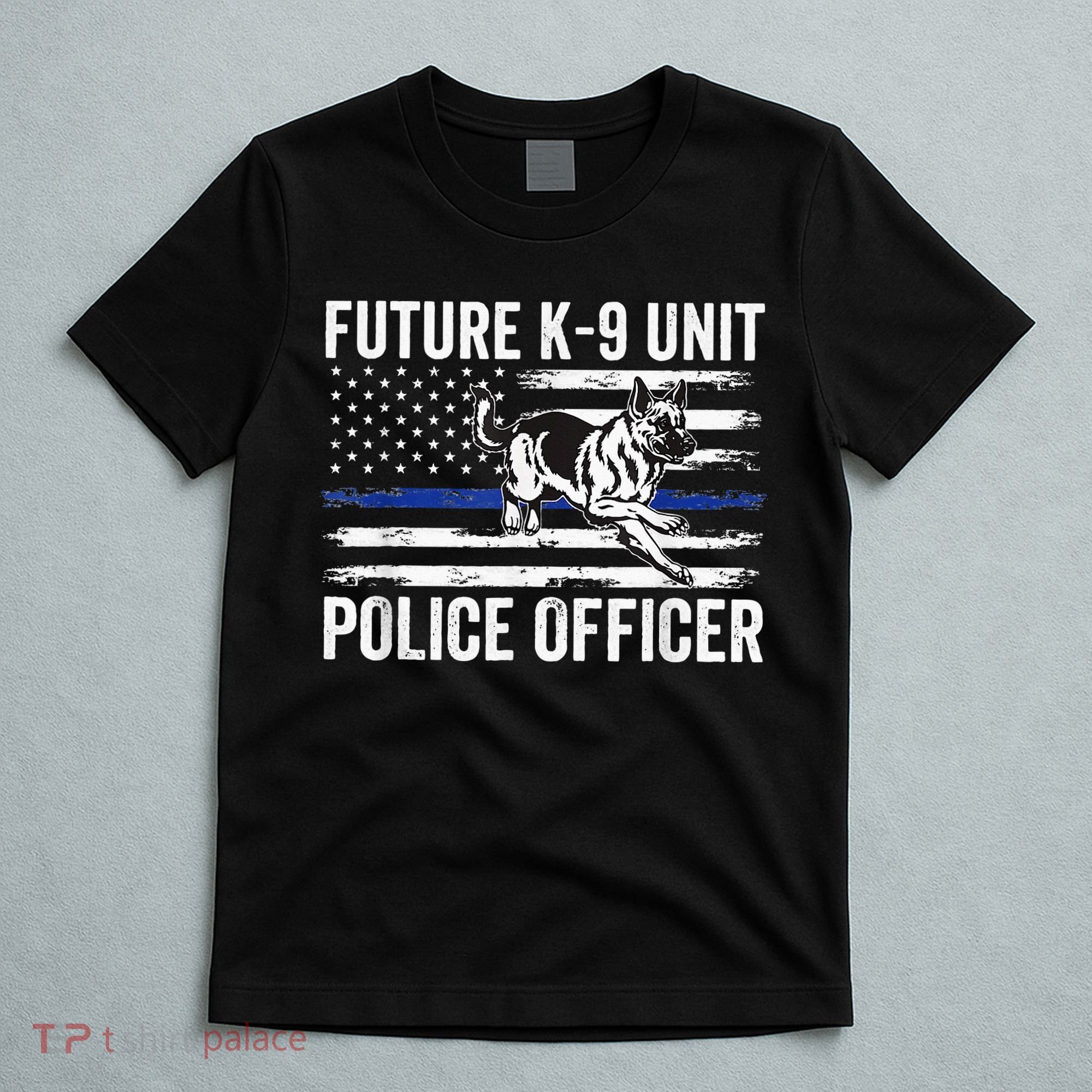 Future K9 Unit Police Officer Proud Law Enforcement T-Shirt