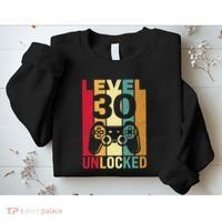 Funny Level 30 Unlocked Him Men BDay Turning 30th Birthday Sweatshirt thumb 2
