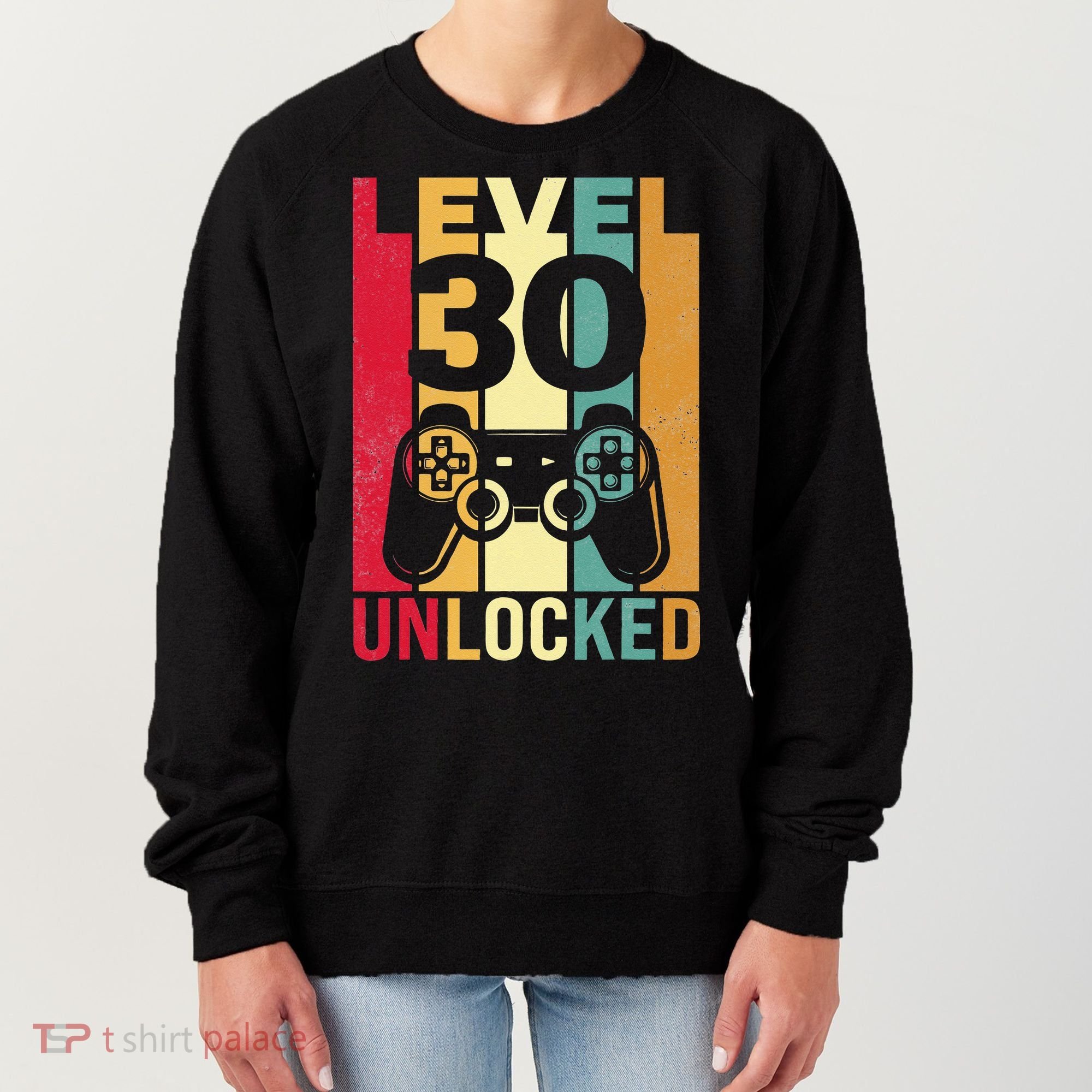 Funny Level 30 Unlocked Him BDay Turning 30th Birthday Women's Sweatshirt