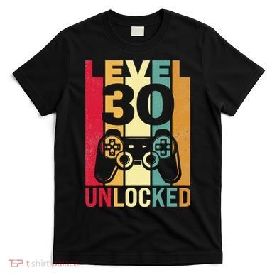 Funny Level 30 Unlocked Him BDay Turning 30th Birthday T-Shirt