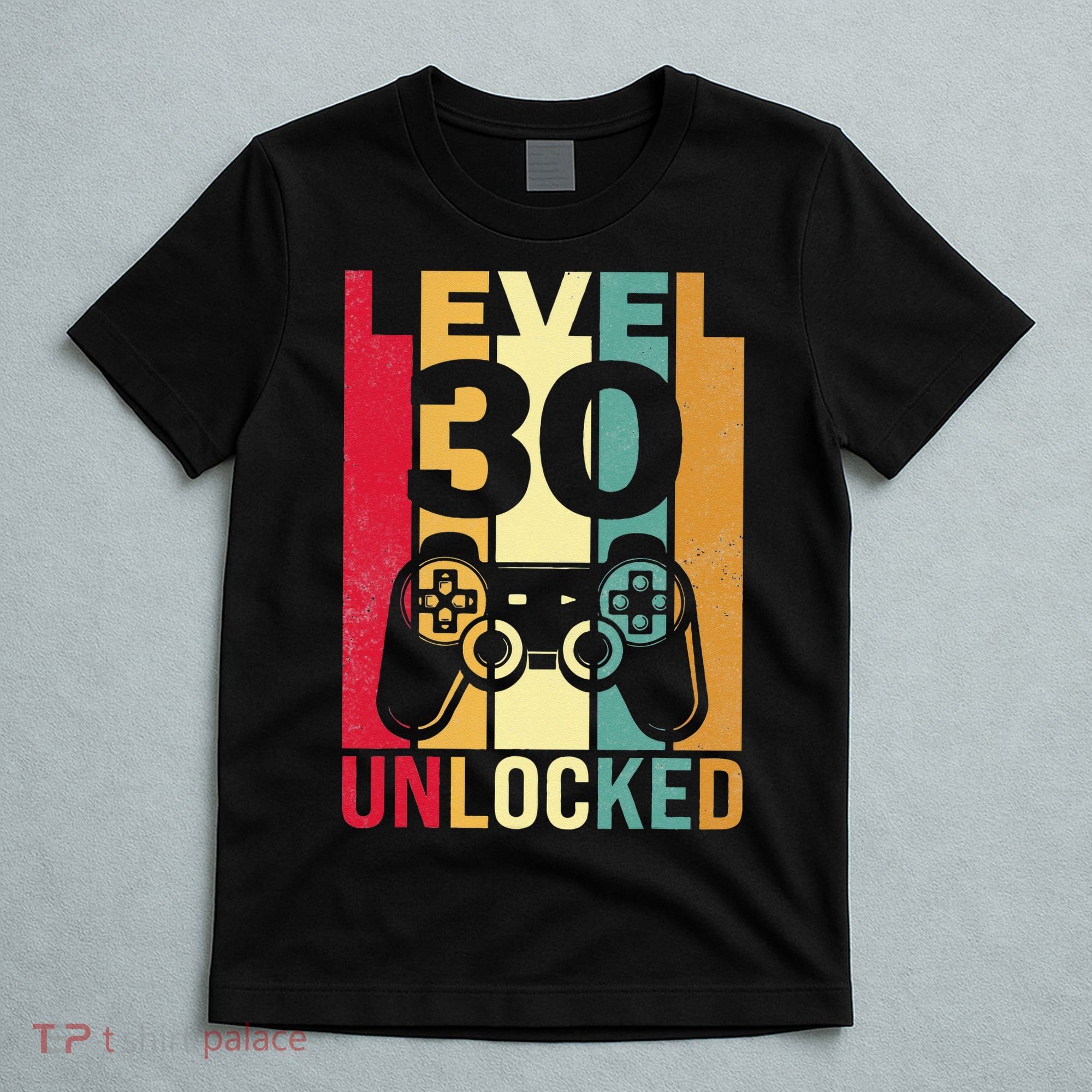 Funny Level 30 Unlocked Him BDay Turning 30th Birthday T-Shirt