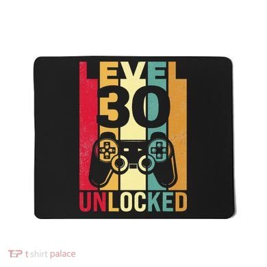 Funny Level 30 Unlocked Him BDay Turning 30th Birthday Mousepad