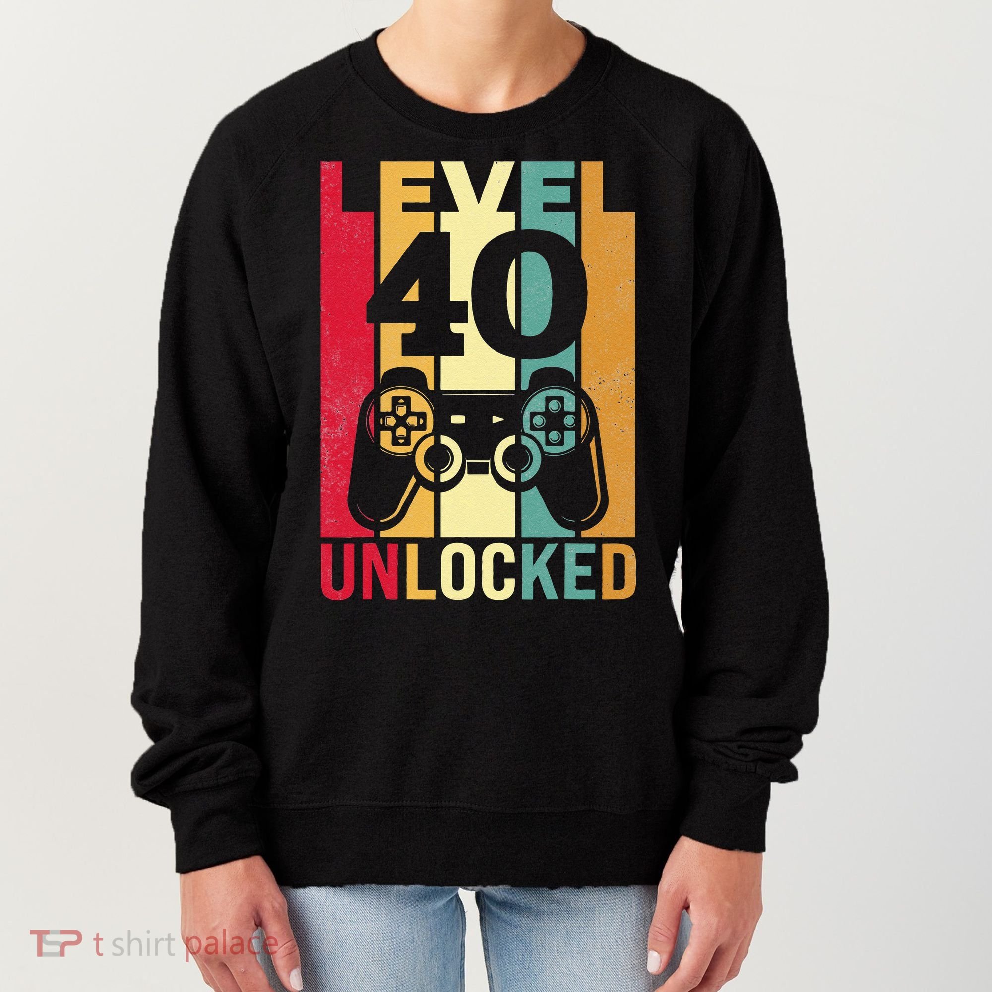 Funny Level 40 Unlocked Him BDay Turning 40th Birthday Women's Sweatshirt