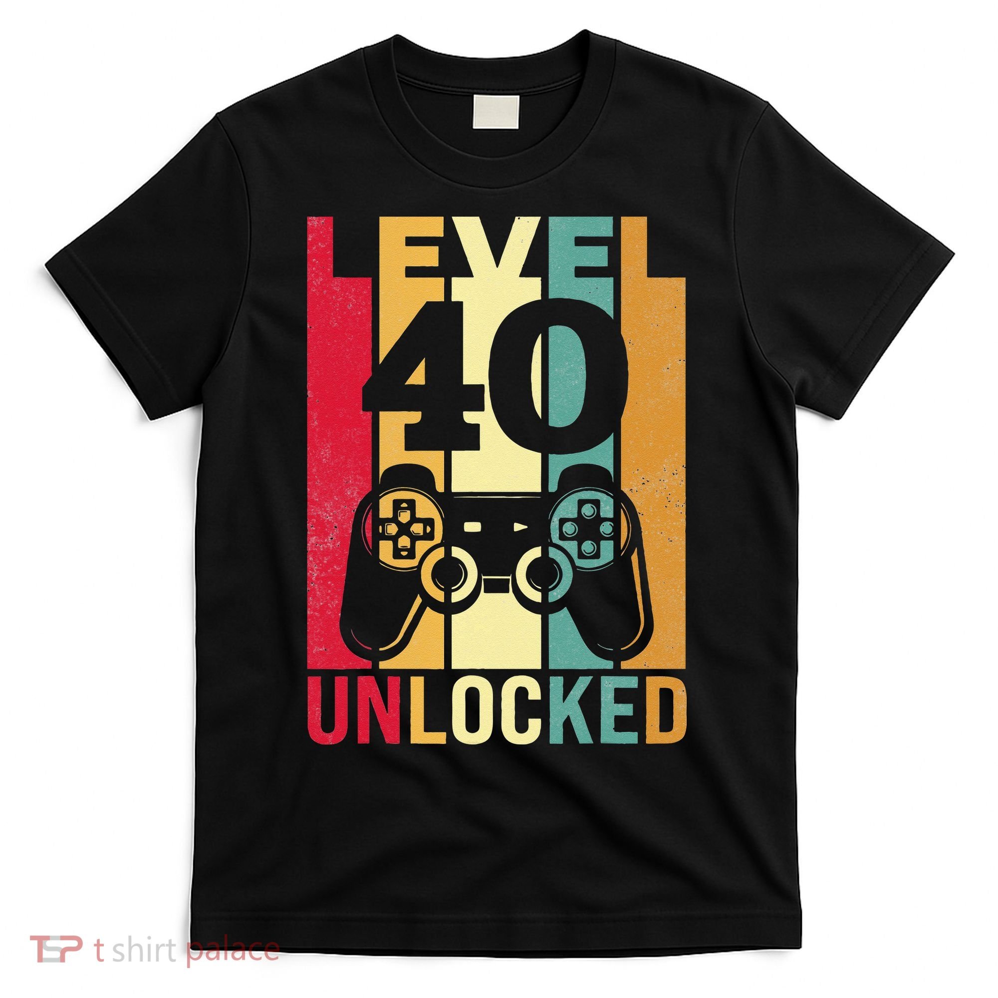 Funny Level 40 Unlocked Him BDay Turning 40th Birthday T-Shirt