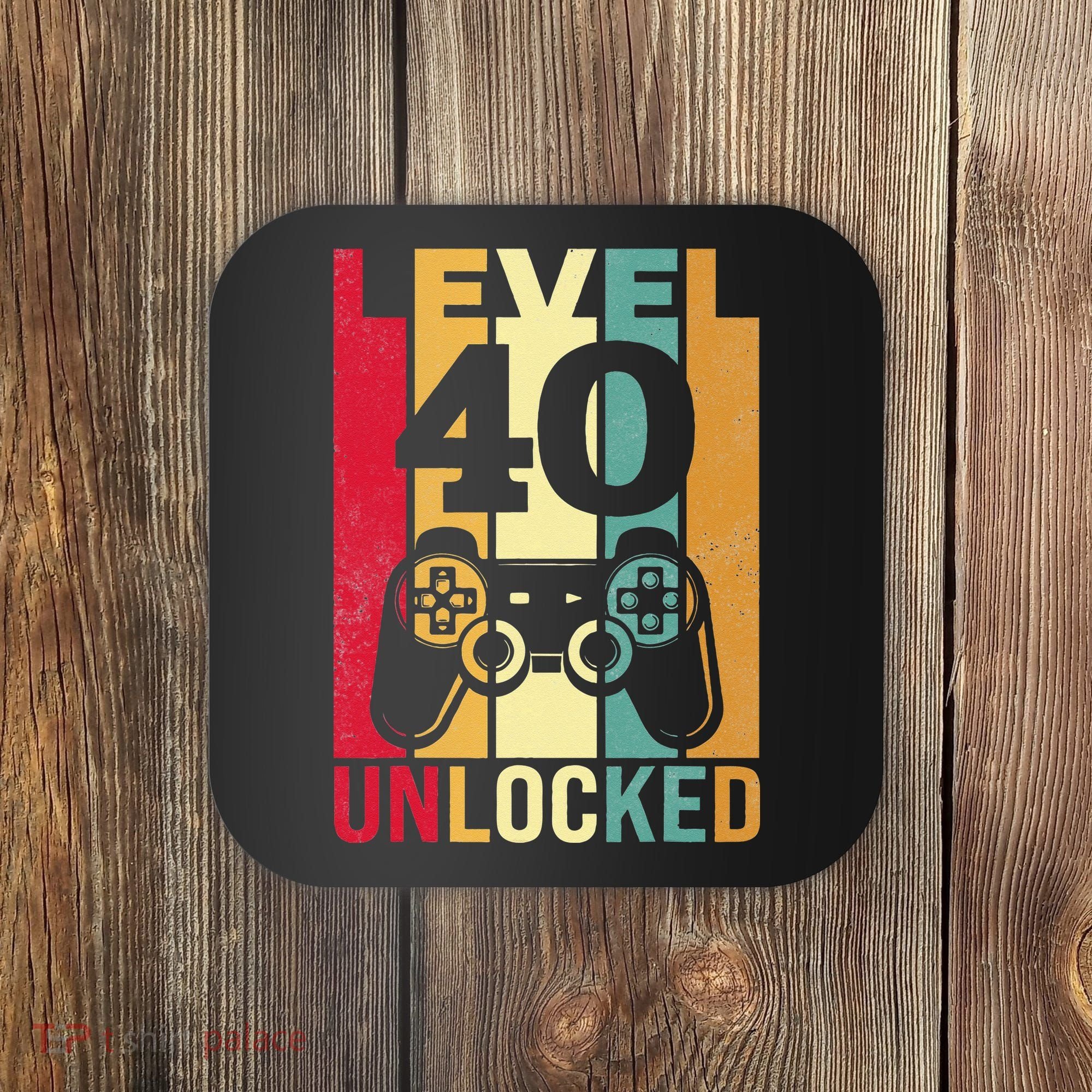 Funny Level 40 Unlocked Him BDay Turning 40th Birthday Coaster