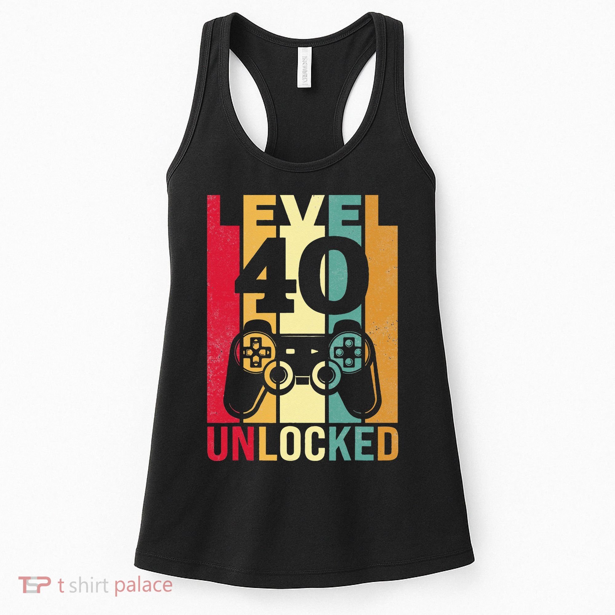 Funny Level 40 Unlocked Him BDay Turning 40th Birthday Women's Tank Top