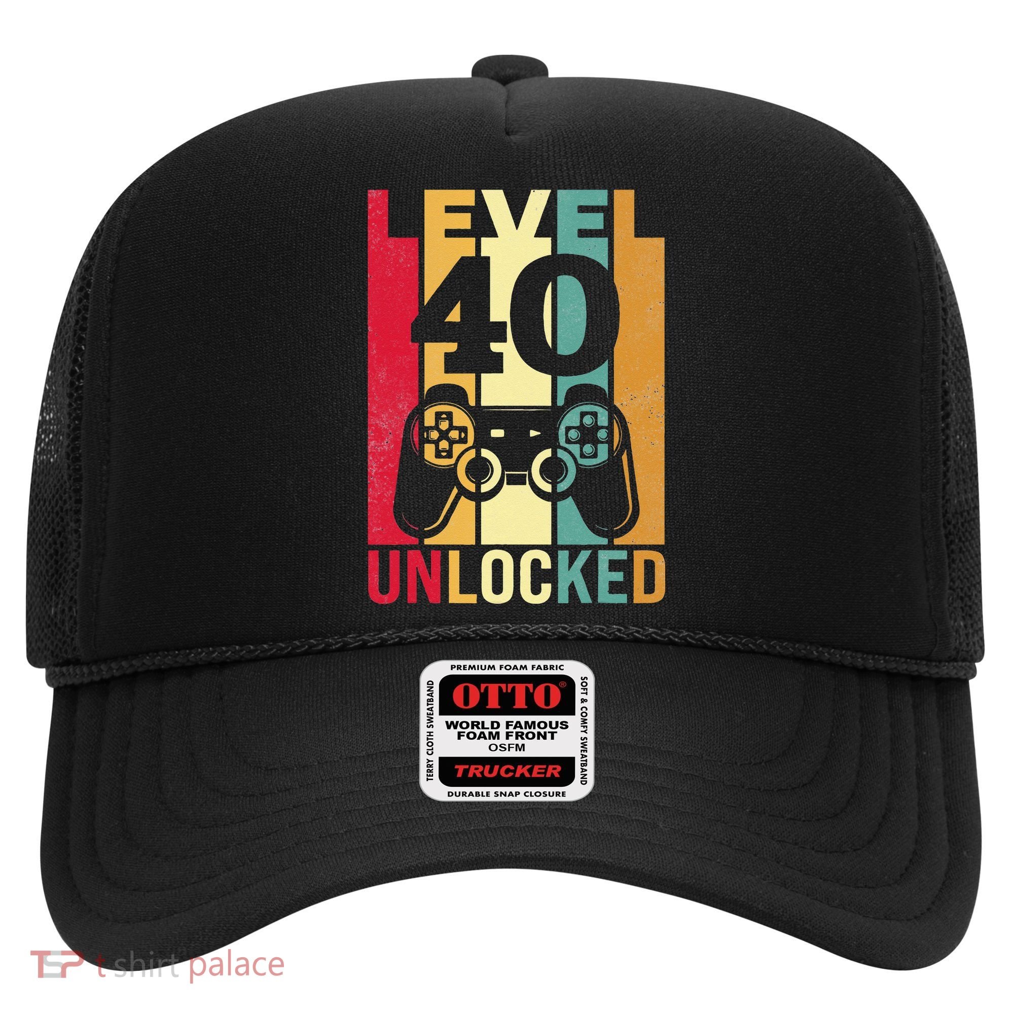 Funny Level 40 Unlocked Him BDay Turning 40th Birthday Hat