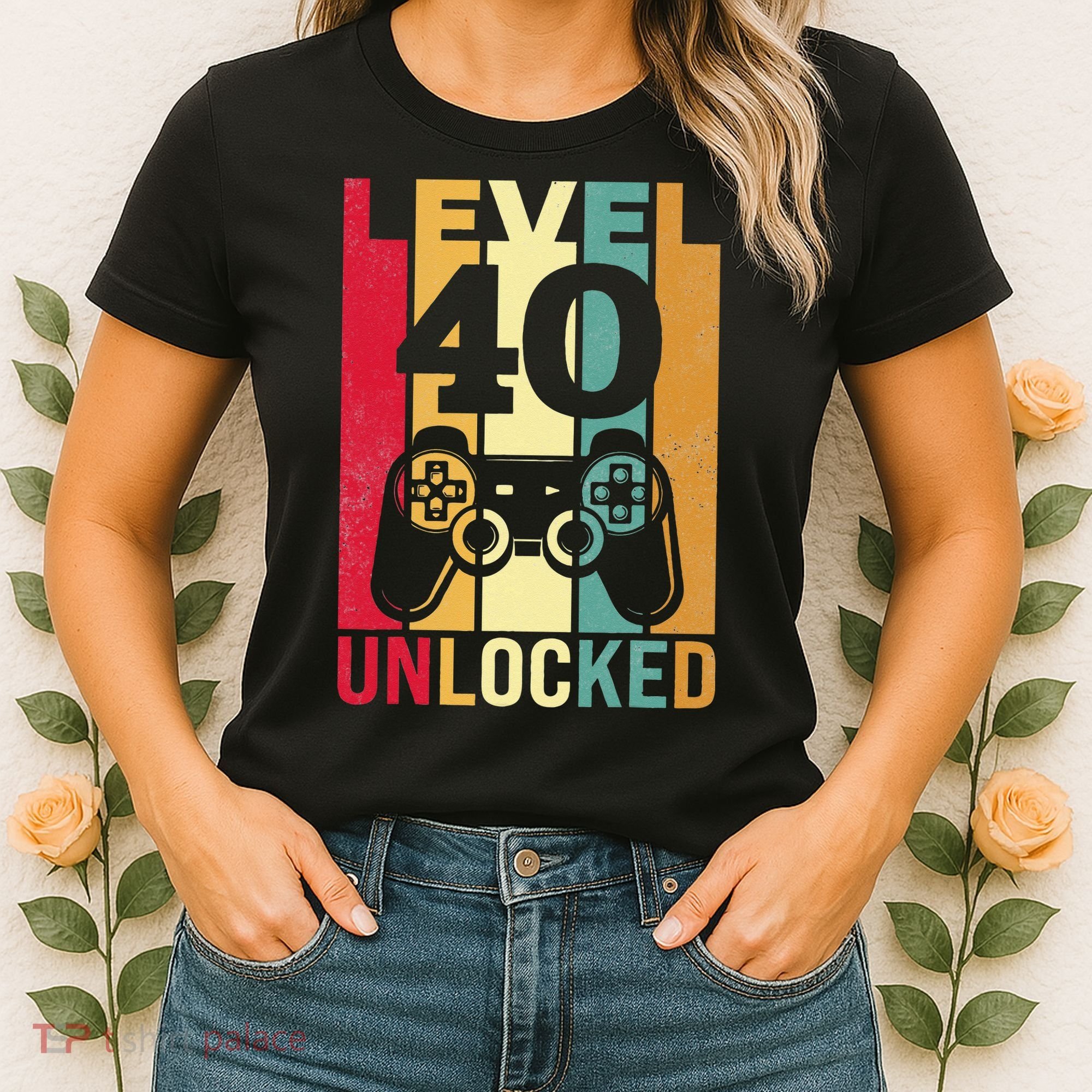 Funny Level 40 Unlocked Him BDay Turning 40th Birthday Women's T-Shirt