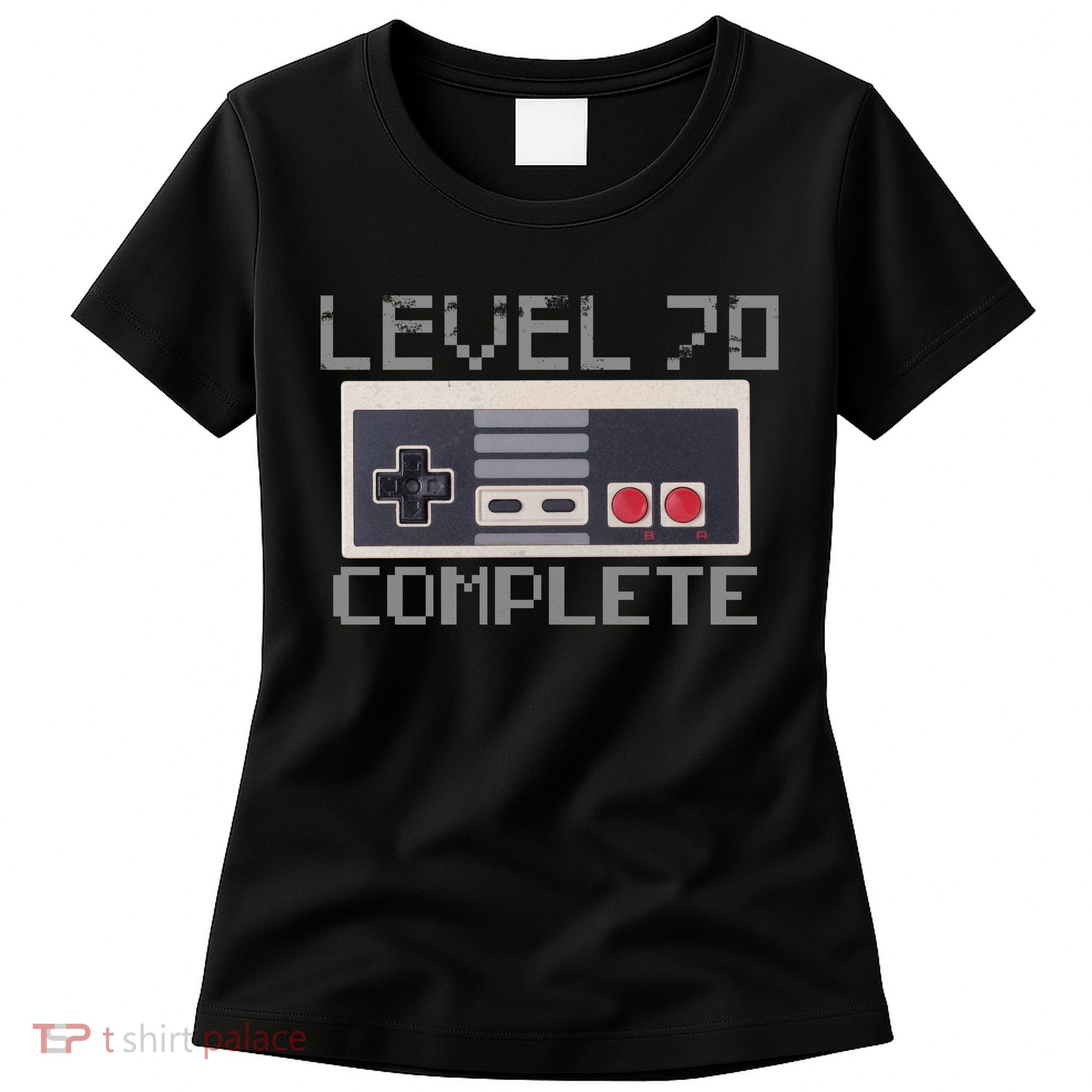 Funny Level 70 Complete Retro Gamer 70th Birthday 1 Women's T-Shirt