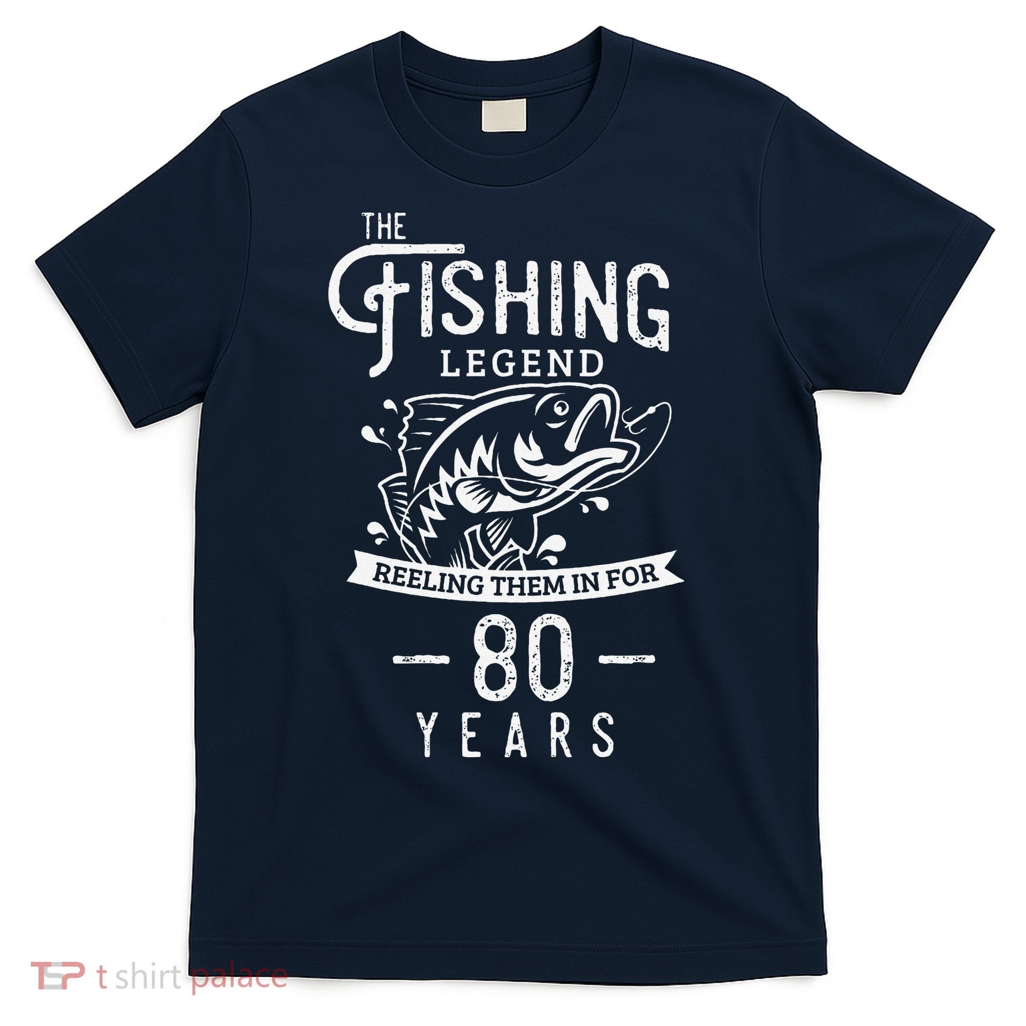 Fishing Legend 80 Years Old Birthday Gift For Fisherman T-Shirt