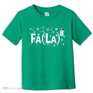 Fa La 8 Math Teacher Christmas Fa La La Funny Xmas Toddler T-Shirt