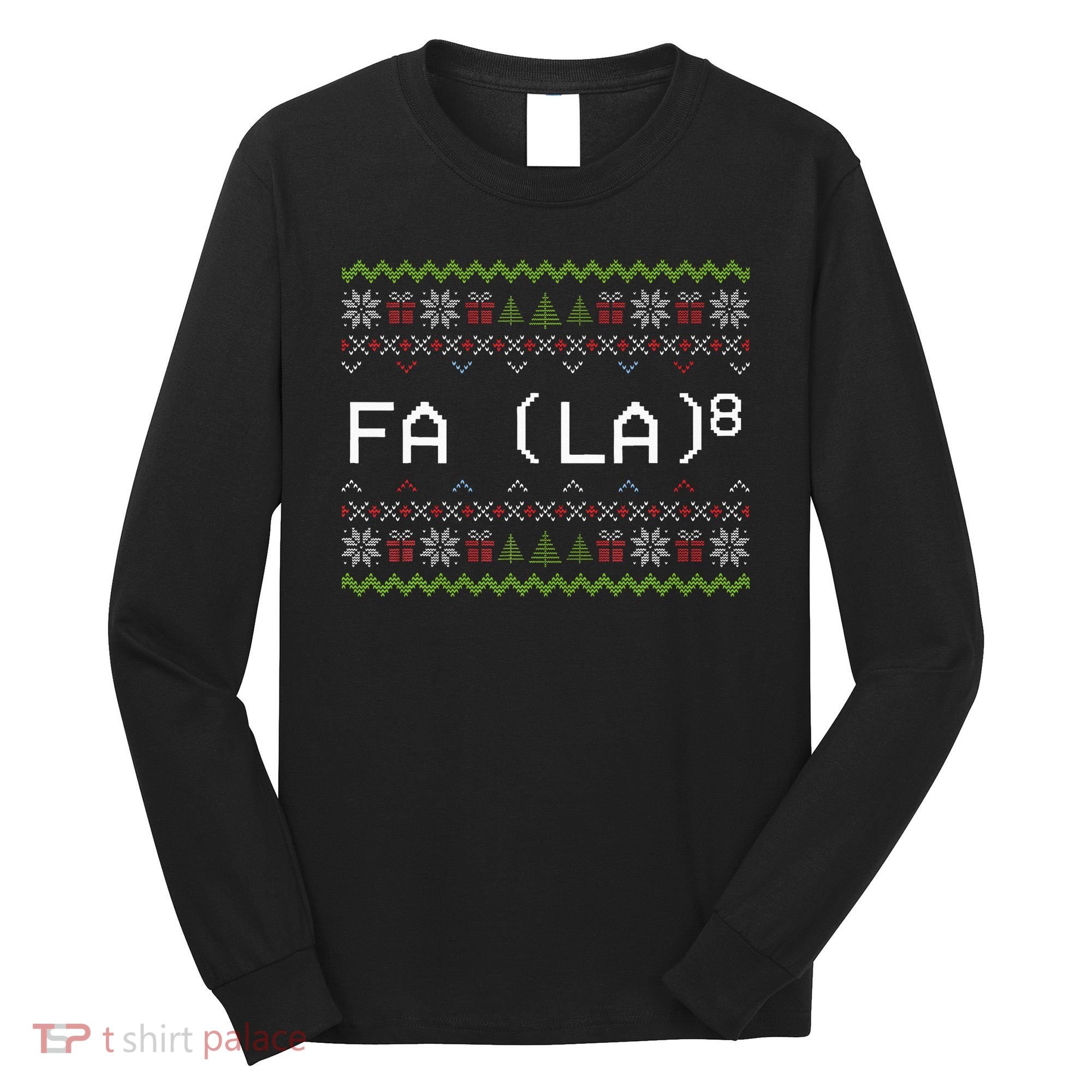 Fa La 8 Hilarious Santa Math Teacher Christmas Gift Long Sleeve Shirt