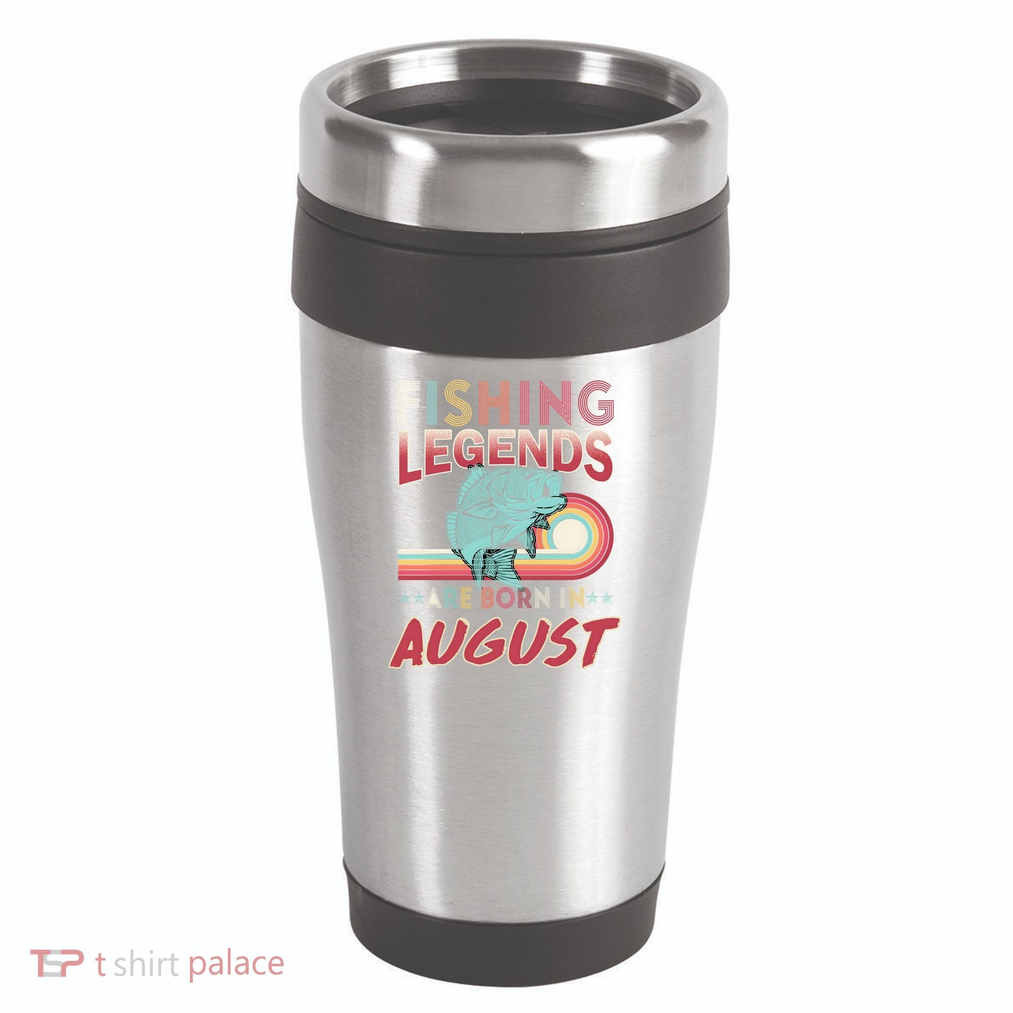 Fishing Legends Are Born In August 16oz Travel Tumbler