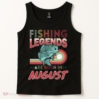 Fishing Legends Are Born In August Tank Top thumb 2