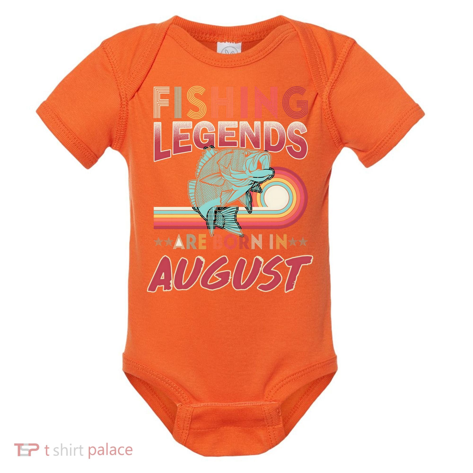 Fishing Legends Are Born In August Baby Bodysuit