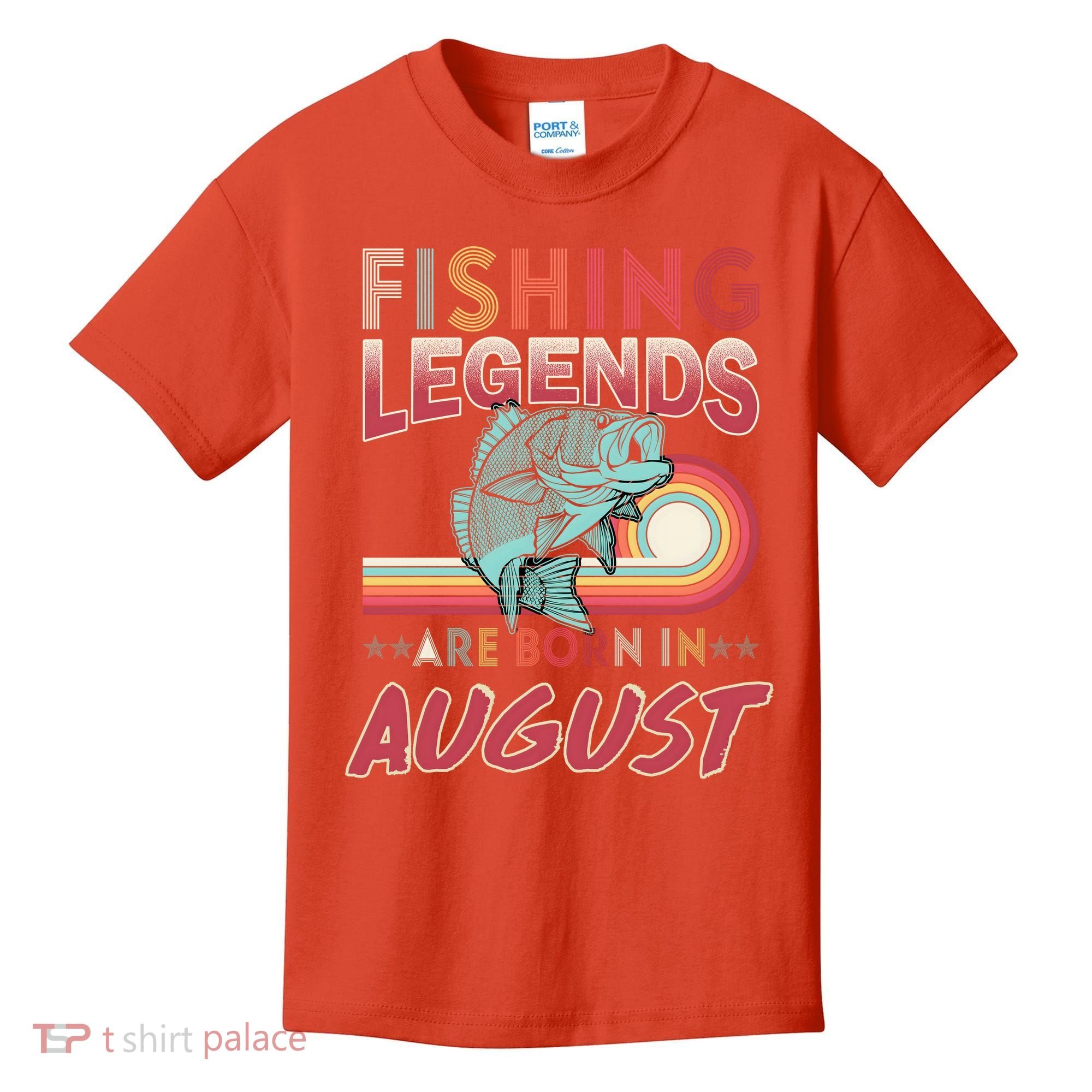 Fishing Legends Are Born In August Kids T-Shirt