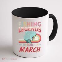 Fishing Legends Are Born In March Coffee Mug thumb 1