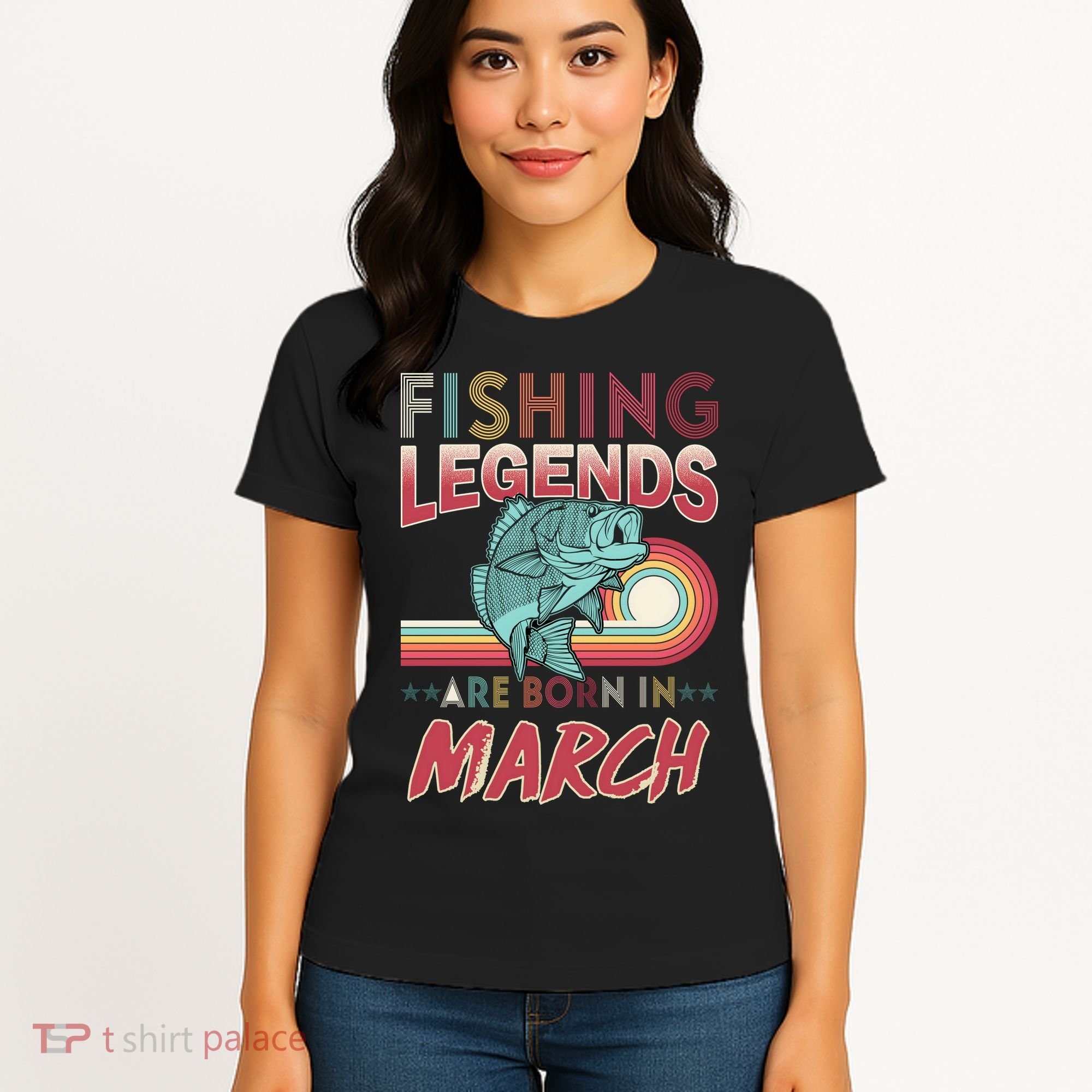 Fishing Legends Are Born In March Women's T-Shirt