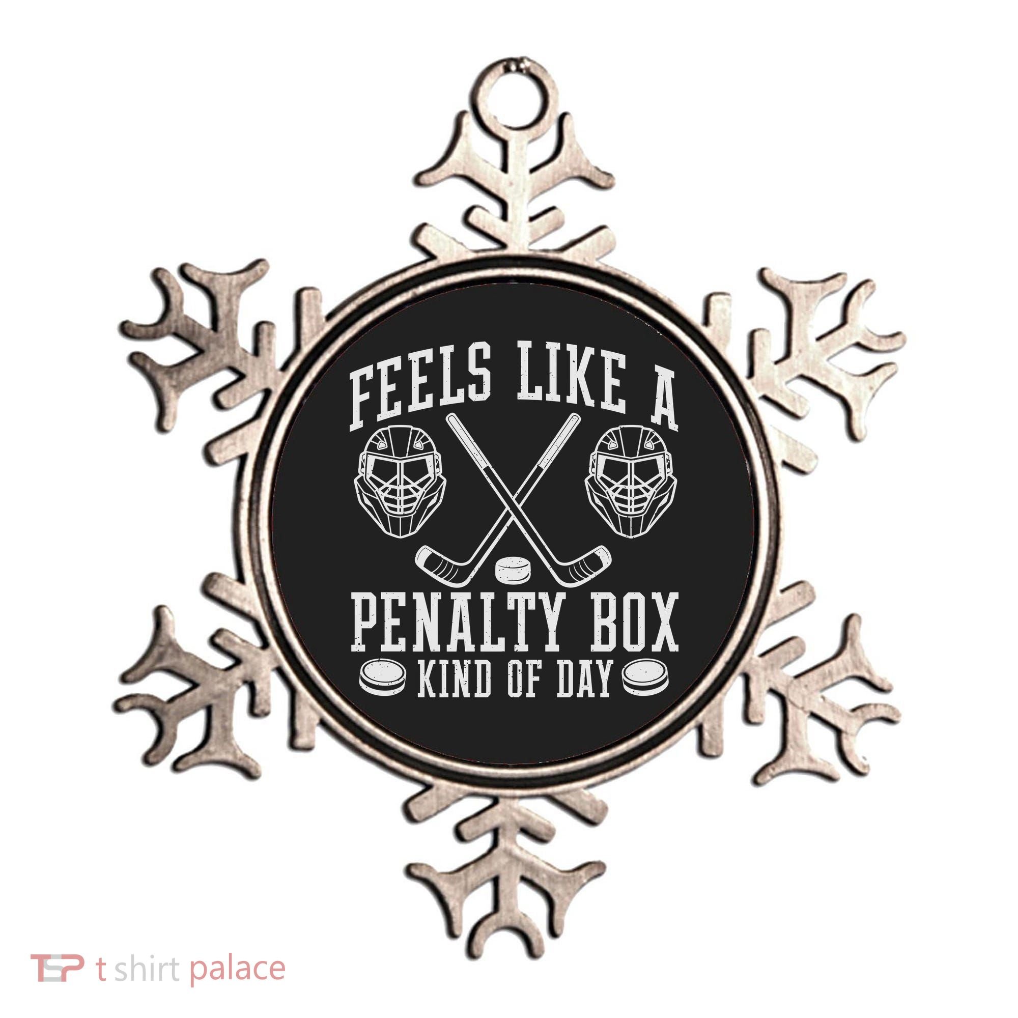 Feels Like A Penalty Box Kind Of Day Ornament