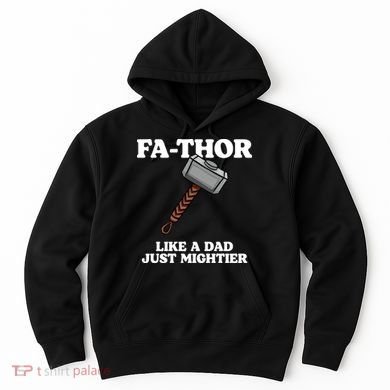 Fa-Thor Like A Dad Just Mightier Hoodie