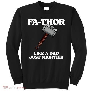 Fa-Thor Like A Dad Just Mightier Sweatshirt