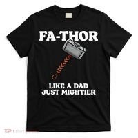 Fa-Thor Like A Dad Just Mightier T-Shirt thumb 0