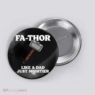 Fa-Thor Like A Dad Just Mightier Button
