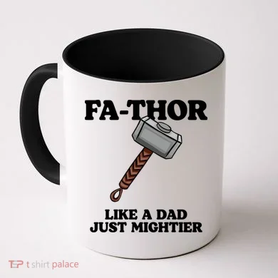 Fa-Thor Like A Dad Just Mightier Coffee Mug