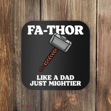 Fa-Thor Like A Dad Just Mightier Coaster