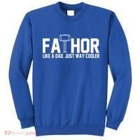 Fathor Like A Dad Just Way Cooler Father's Day Sweatshirt thumb 0