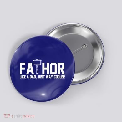 Fathor Like A Dad Just Way Cooler Father's Day Button