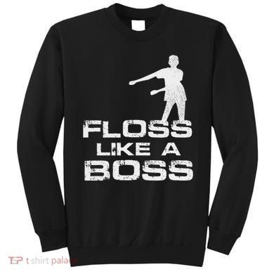 Floss Like A Boss Funny Dance Distress Sweatshirt