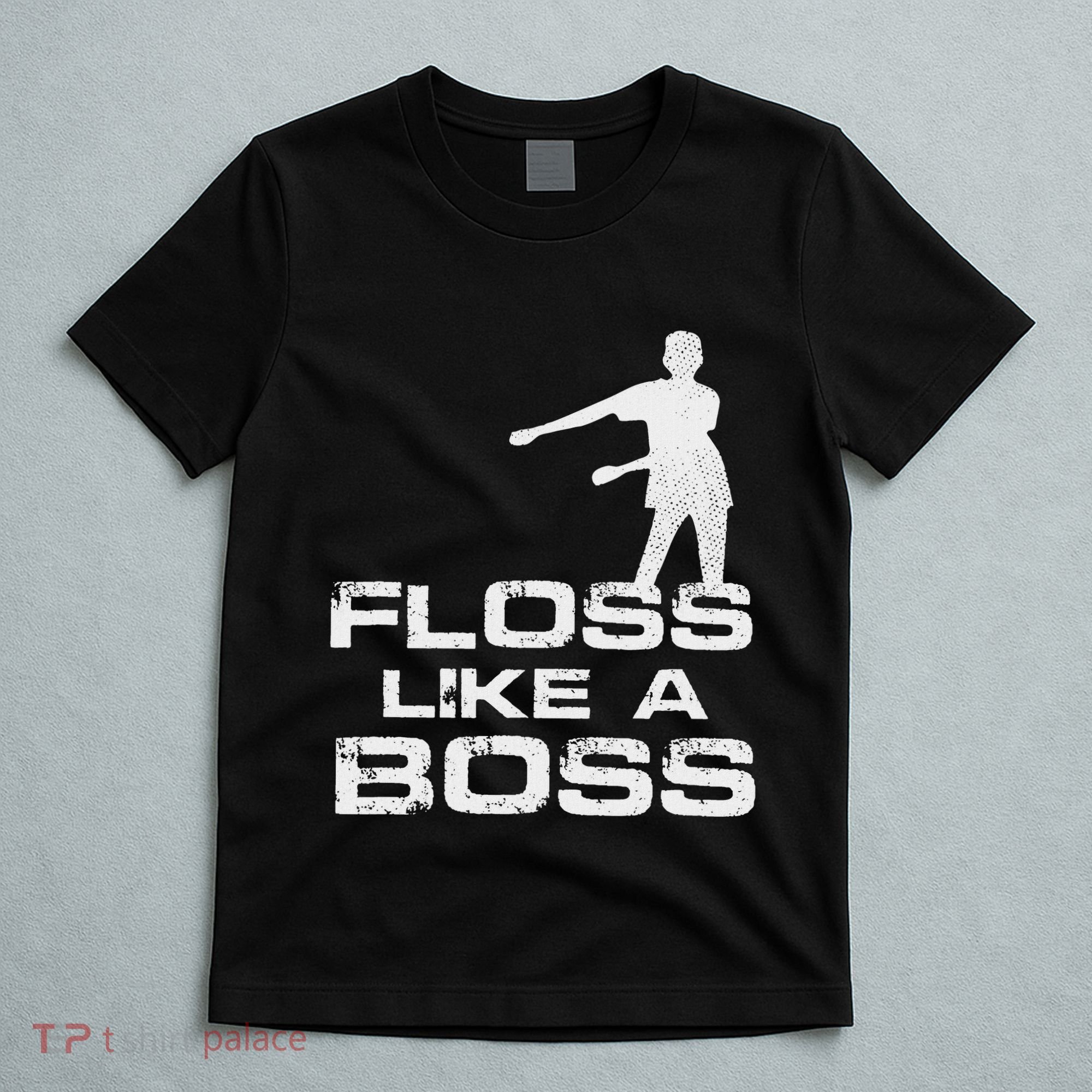Floss Like A Boss Funny Dance Distress T-Shirt