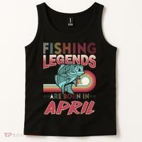 Fishing Legends Are Born In April Tank Top thumb 2