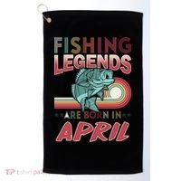 Fishing Legends Are Born In April Golf Towel thumb 0