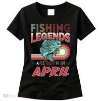 Fishing Legends Are Born In April Women's T-Shirt thumb 0