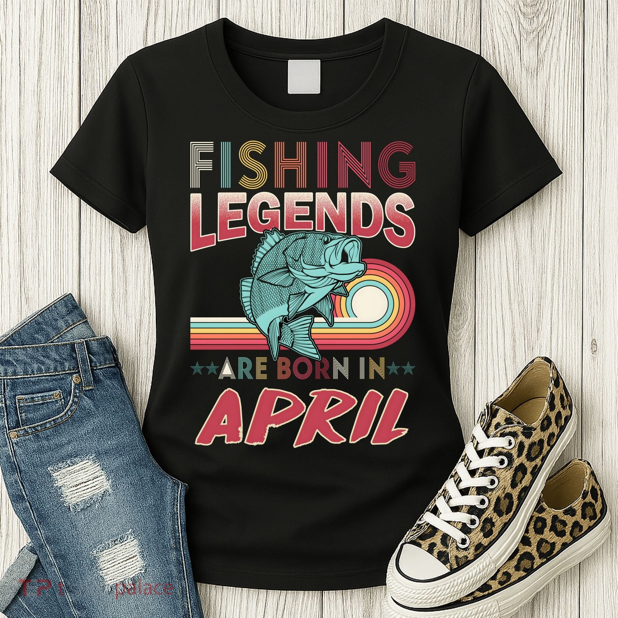 Fishing Legends Are Born In April Women's T-Shirt