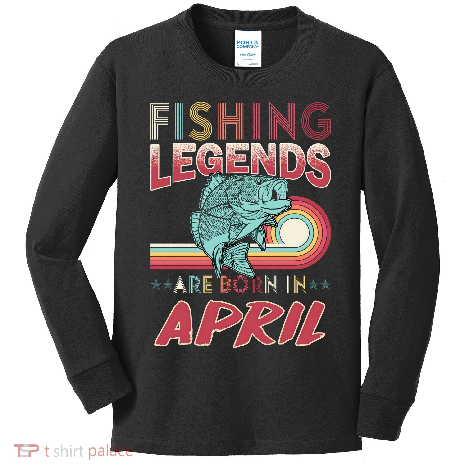 Fishing Legends Are Born In April Kids Long Sleeve Shirt