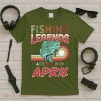 Fishing Legends Are Born In April T-Shirt thumb 5